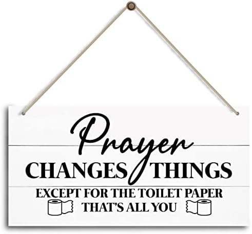 Molitva mijenja stvari osim toaletnog papira, znakovi kupaonice - Smiješno kupatilo potpisuje seoska kuća, zbir u kupaonici, kupatilo