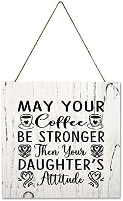Neka vam kafa bude jača, onda je stava vaše kćeri drveni kava citira ljubitelje kafe poklon potpisuje seoska kuća zidni dekor drvena